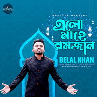 Belal Khan - Elo Mahe Ramjan