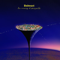 Baboust - An Evening at Daisyworld