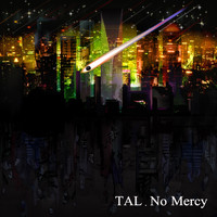 Tal - No Mercy