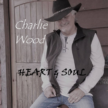 Charlie Wood - Heart And Soul