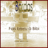 Bordas featuring Anne Thoraval - Fais bisou à Bibi