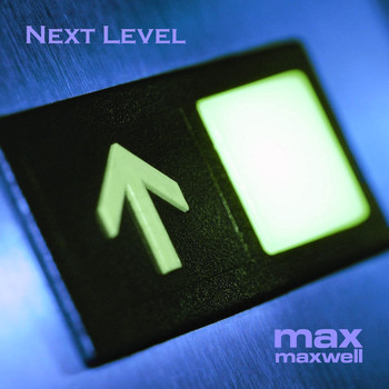 Max Maxwell - Next Level