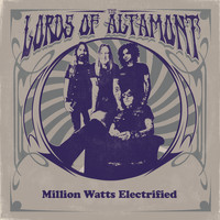 The Lords Of Altamont - Million Watts Electrified