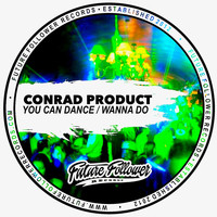 Conrad Product - You Can Dance