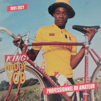 King Daddy Yod - Professionnel ou amateur (1991-2021)