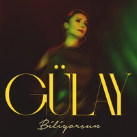 Gülay Sezer - Biliyorsun