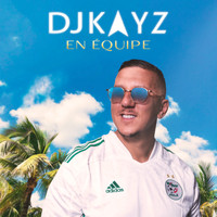 DJ Kayz - En équipe