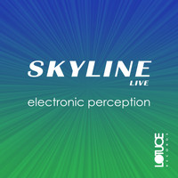 Skyline Live - Electronic Perception