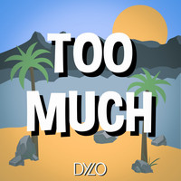 Dylo - Too Much (Original Mix)