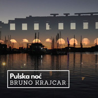 Bruno Krajcar - Pulska noć