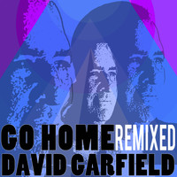 David Garfield - Go Home (Remixed)