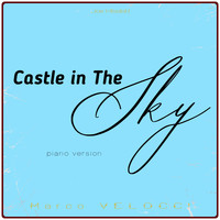 Marco Velocci - Castle in the Sky (Music Inspired by the Film) (Piano Version)