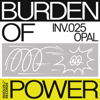 Opal - Burden Of Power