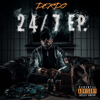 DERDO - 24/7 EP (Explicit)
