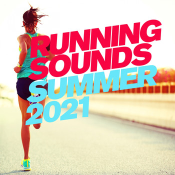 Various Artists - Running Sounds: Summer 2021 (Explicit)