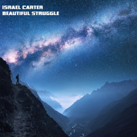 Israel Carter / - Beautiful Struggle
