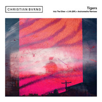 Christian Burns - Tigers (Remixes)