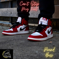 Pound Boss / - Can't Stop My Feet