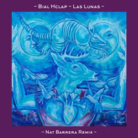 Bial Hclap / - Las Lunas (Nat Barrera Remix)