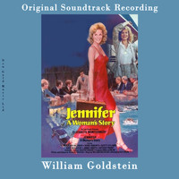 William Goldstein - Jennifer: a Woman's Story (Original Soundtrack Recording)
