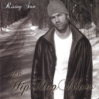 Rising Sun - the Hip Hop Blues