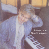 Robert Hicks - New Standards