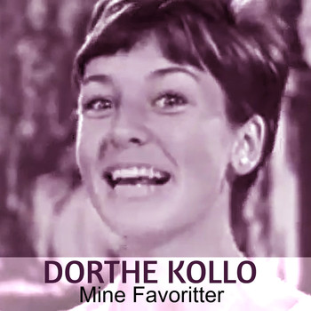 Dorthe Kollo - Mine Favoritter