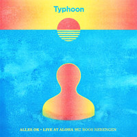 Typhoon - Alles Ok (Live at Aloha)