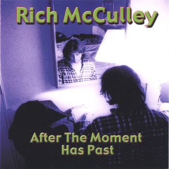 Rich McCulley - After The Moment Has Past
