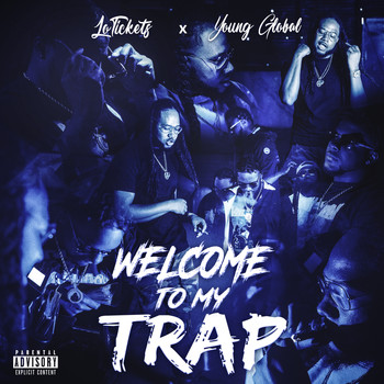 Lo Tickets - Welcome to My Trap (Explicit)