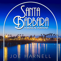 Joe Harnell - Santa Barbara - A Musical Portrait