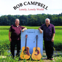 Bob Campbell - Lonely, Lonely World