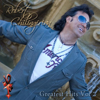 Robert Chilingirian - Greatest Hits, Vol. 2  (1990-2010)
