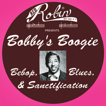 Various Artists - Bobby's Boogie (Bebop, Blues, & Sanctification)