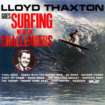 The Challengers - Lloyd Thaxton Goes Surfing with the Challengers