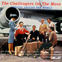 The Challengers - The Challengers on the Move (Surfing Around the World)