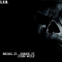 John Wolf - Bring It, Shake It