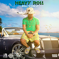 Big Voice - Heavy Roll (Explicit)