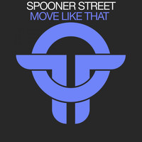 Spooner Street - Move Like That