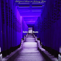 Calm Lofi Beats - Background Music for Reducing Stress