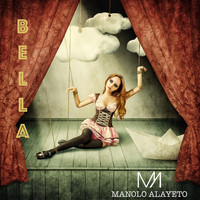 Manolo Alayeto - Bella