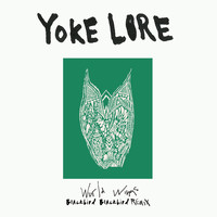 Yoke Lore - World Wings (Blackbird Blackbird Remix)