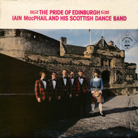 Iain MacPhail And His Scottish Dance Band - The Pride Of Edinburgh