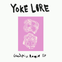 Yoke Lore - Goodpain Remix
