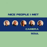 CAMERA SOUL - Nice People I Met