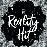 Tai - Reality Hit