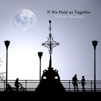 William Haviland - If We Hold On Together (Piano Version)