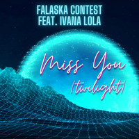 Falaska Contest - Miss You (Twilight)