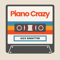 Alex Barattini - Piano Crazy