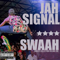Jah Signal - Swaah: Singles Collection, Vol. 1 (Explicit)